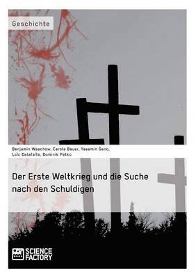 bokomslag Erste Weltkrieg und die Suche nach den Schuldigen