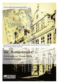 bokomslag Die 'Buddenbrooks - Eine Analyse von Thomas Manns Gesellschaftsroman
