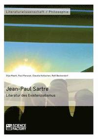 bokomslag Jean-Paul Sartre. Literatur des Existenzialismus