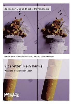 Zigarette? Nein Danke! Wege ins Nichtraucher-Leben 1