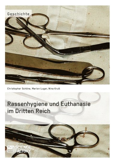 bokomslag Rassenhygiene und Euthanasie im Dritten Reich