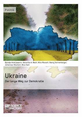 Ukraine - Der lange Weg zur Demokratie 1