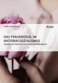 bokomslag Das Frauenideal im Nationalsozialismus
