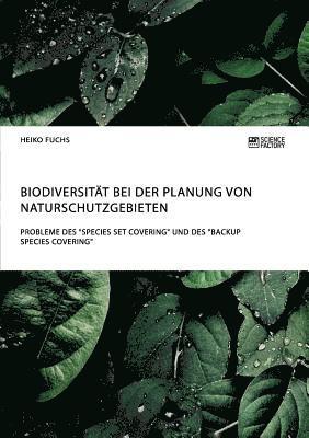 bokomslag Biodiversitt bei der Planung von Naturschutzgebieten. Probleme des &quot;Species Set Covering&quot; und des &quot;Backup Species Covering&quot;