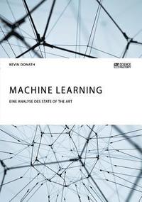 bokomslag Machine Learning. Eine Analyse des State of the Art