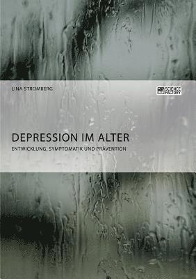 bokomslag Depression im Alter. Entwicklung, Symptomatik und Prävention