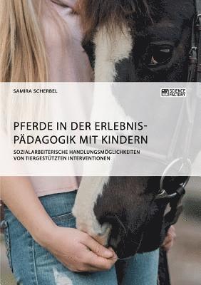 bokomslag Pferde in der Erlebnispadagogik mit Kindern