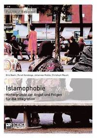 bokomslag Islamophobie. Hintergrunde der Angst und Folgen fur die Integration