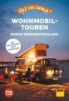 Katja Hein - Yes we camp! Wohnmobil-Touren durch Norddeutschland, Häftad