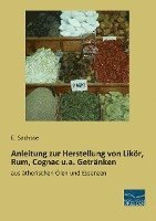 E. Sachsse - Anleitung zur Herstellung von Likör, Rum, Cognac u.a. Getränken, Häftad. Tillgänglighet: Lägg i varukorg