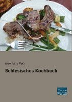 Henriette Pelz - Schlesisches Kochbuch, Häftad