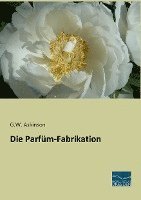 Die Parfüm-Fabrikation 1