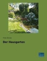 Fritz Encke - Der Hausgarten, Häftad