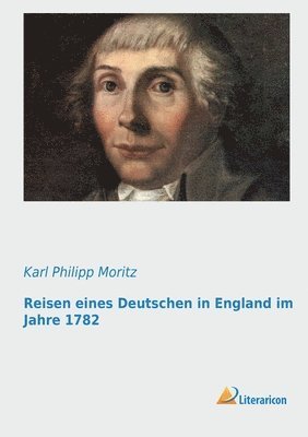 Karl Philipp Moritz - Reisen eines Deutschen in England im Jahre 1782, Häftad