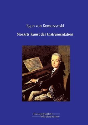 Egon Von Komorzynski, Egon von Komorzynski - Mozarts Kunst der Instrumentation, Häftad