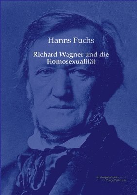 Richard Wagner und die Homosexualitt 1