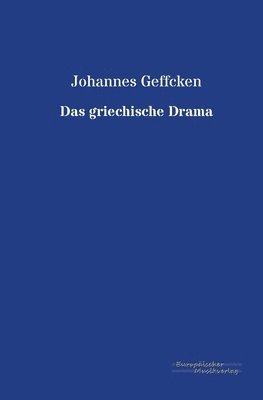 Johannes Geffcken - griechische Drama, Häftad