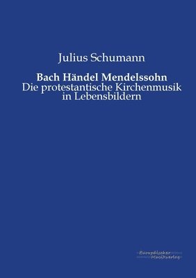 Bach Handel Mendelssohn 1