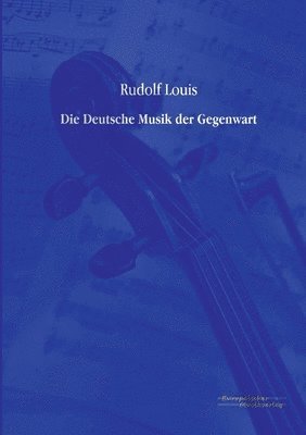 Die Deutsche Musik der Gegenwart 1