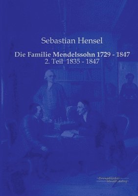 bokomslag Die Familie Mendelssohn 1729 - 1847