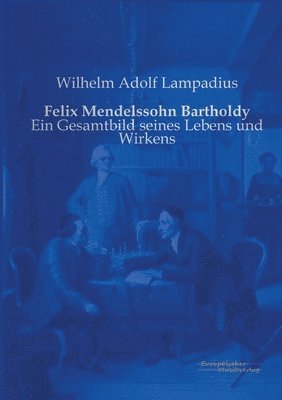 Felix Mendelssohn Bartholdy 1