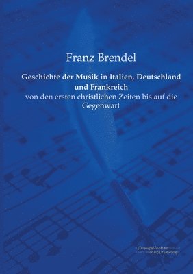 Geschichte der Musik in Italien, Deutschland und Frankreich 1