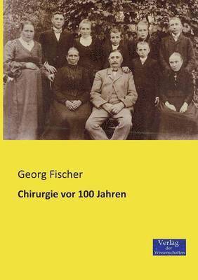 bokomslag Chirurgie vor 100 Jahren