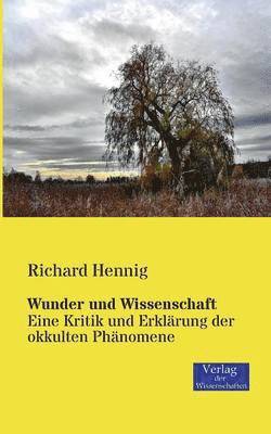 Richard Hennig - Wunder und Wissenschaft, Häftad