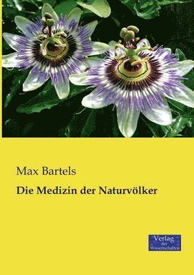 Die Medizin der Naturvoelker 1