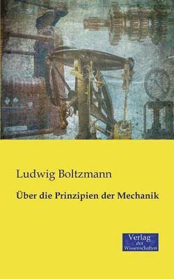 bokomslag ber die Prinzipien der Mechanik