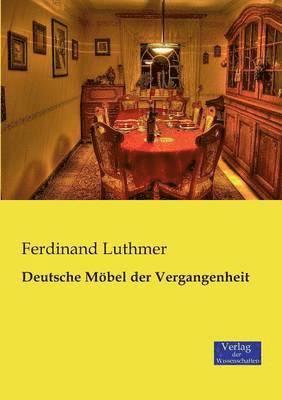 bokomslag Deutsche Möbel der Vergangenheit