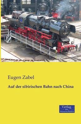 bokomslag Auf der sibirischen Bahn nach China