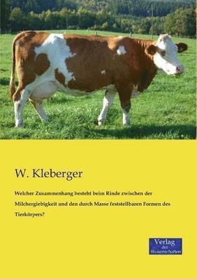 bokomslag Welcher Zusammenhang besteht beim Rinde zwischen der Milchergiebigkeit und den durch Masse feststellbaren Formen des Tierkrpers?