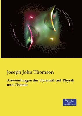 Anwendungen der Dynamik auf Physik und Chemie 1