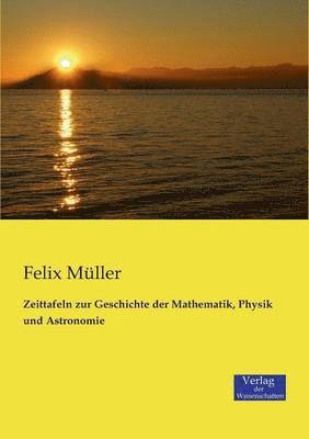 Zeittafeln zur Geschichte der Mathematik, Physik und Astronomie 1