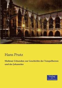 bokomslag Malteser Urkunden zur Geschichte der Tempelherren und der Johanniter