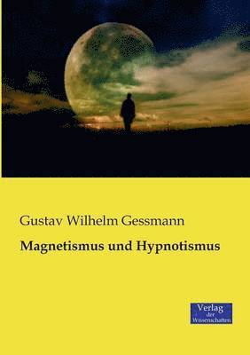 bokomslag Magnetismus und Hypnotismus