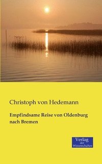 bokomslag Empfindsame Reise von Oldenburg nach Bremen