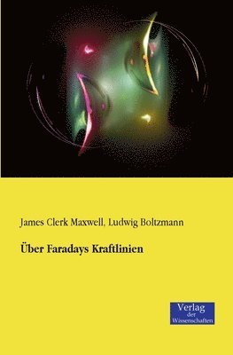 Über Faradays Kraftlinien