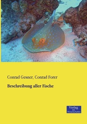 Conrad Gesner, Conrad Forer - Beschreibung aller Fische, Häftad