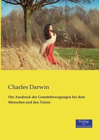 bokomslag Ausdruck der Gemütsbewegungen bei dem Menschen und den Tieren