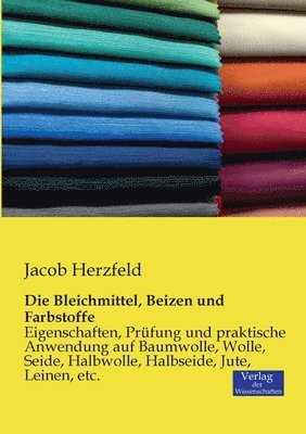 Bleichmittel, Beizen und Farbstoffe