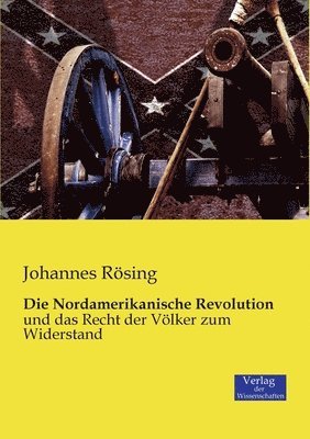 Die Nordamerikanische Revolution 1