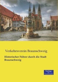 bokomslag Historischer Fhrer durch die Stadt Braunschweig