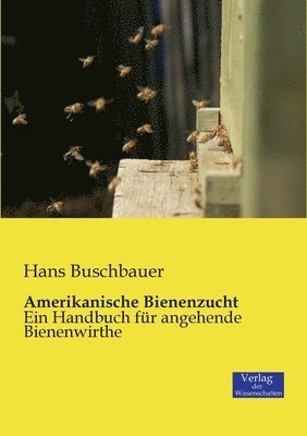 Amerikanische Bienenzucht 1