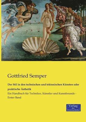 Gottfried Semper - Stil in den technischen und tektonischen Künsten oder praktische Ästhetik, Häftad