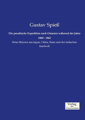 bokomslag Die preuische Expedition nach Ostasien whrend der Jahre 1860 - 1862