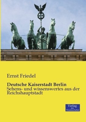 bokomslag Deutsche Kaiserstadt Berlin