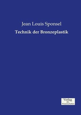 bokomslag Technik der Bronzeplastik