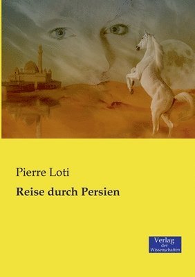 Reise durch Persien 1